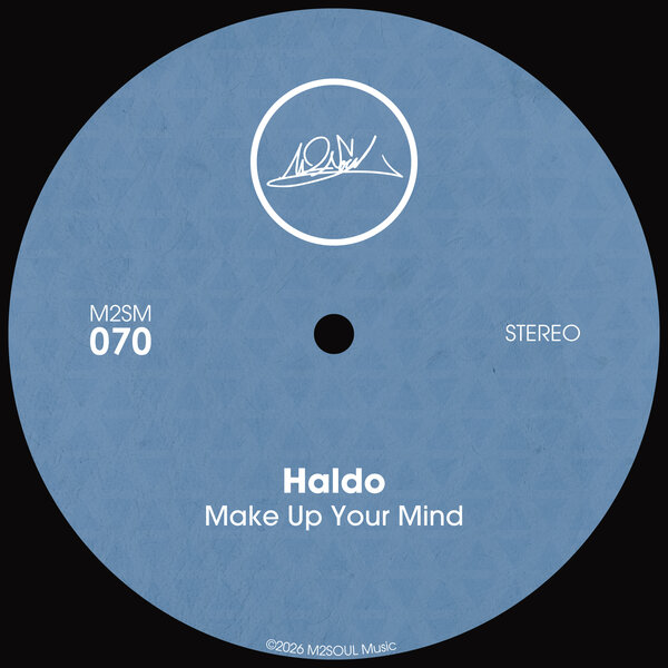 Haldo - Make Up Your Mind