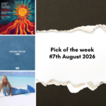 Pick of the week 7th August 2026