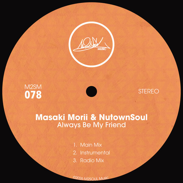 Masaki Morii & NutownSoul - Always Be My Friend